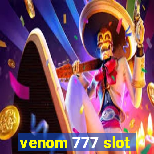 venom 777 slot