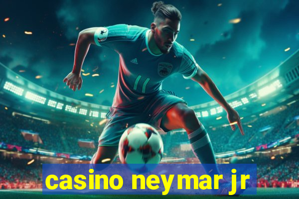 casino neymar jr