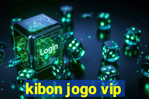 kibon jogo vip