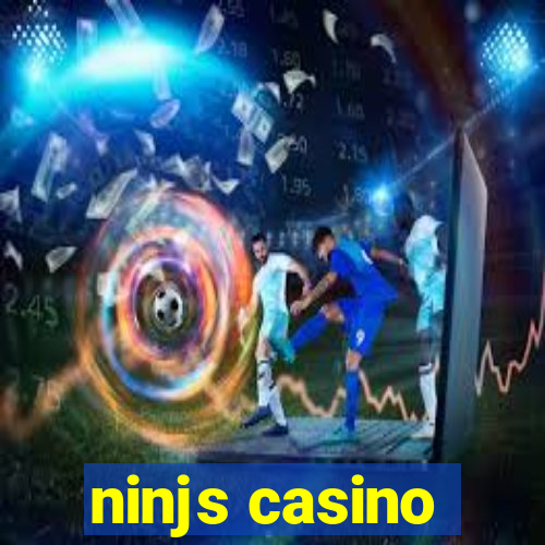 ninjs casino