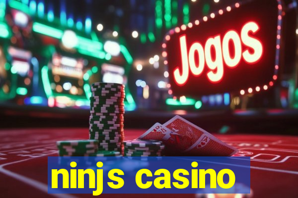 ninjs casino