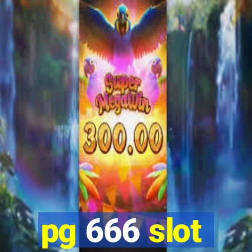 pg 666 slot