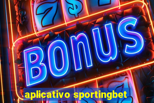 aplicativo sportingbet