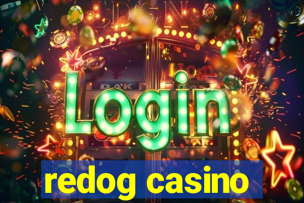 redog casino