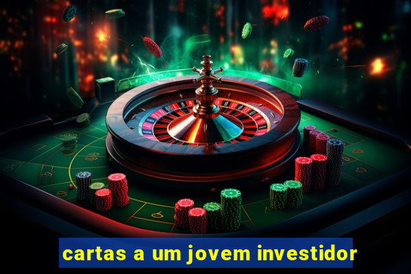 cartas a um jovem investidor