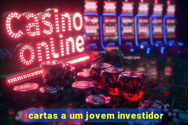 cartas a um jovem investidor