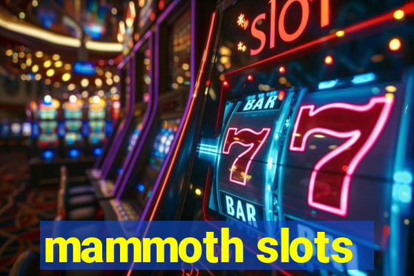 mammoth slots