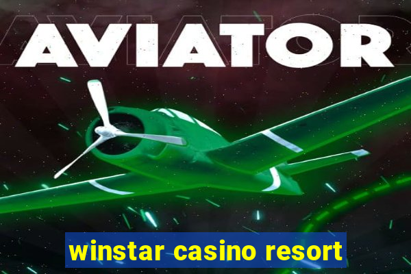 winstar casino resort