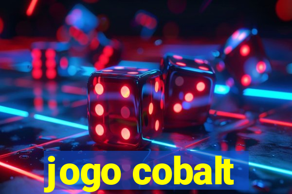 jogo cobalt