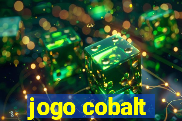 jogo cobalt