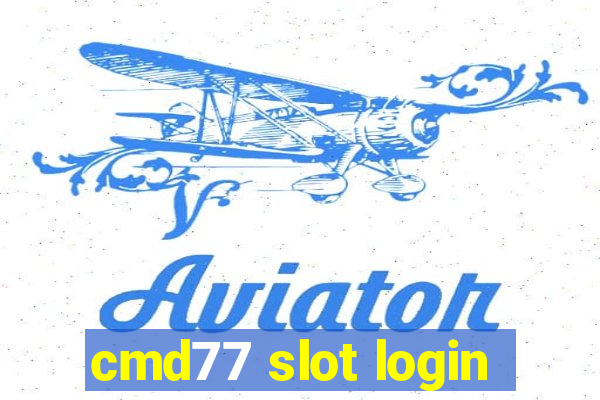 cmd77 slot login