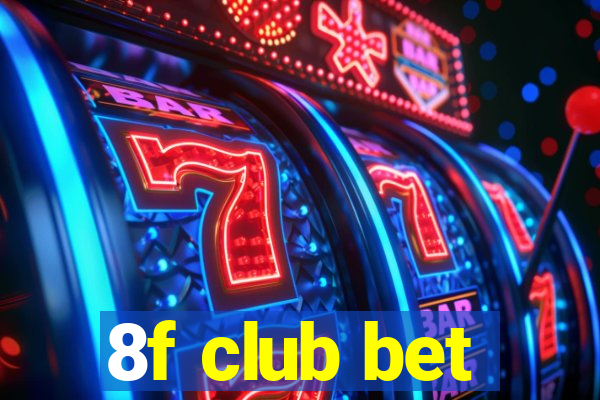 8f club bet