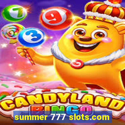 summer 777 slots.com