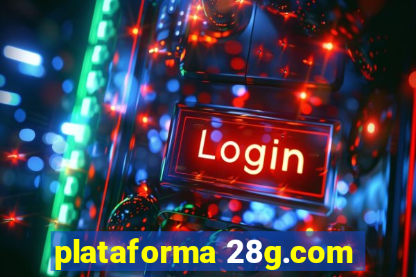 plataforma 28g.com