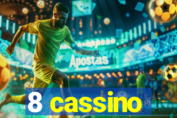 8 cassino