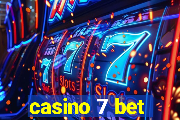 casino 7 bet