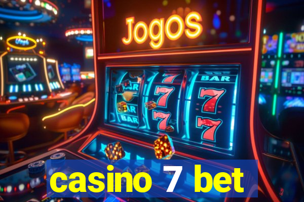 casino 7 bet