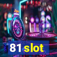 81 slot