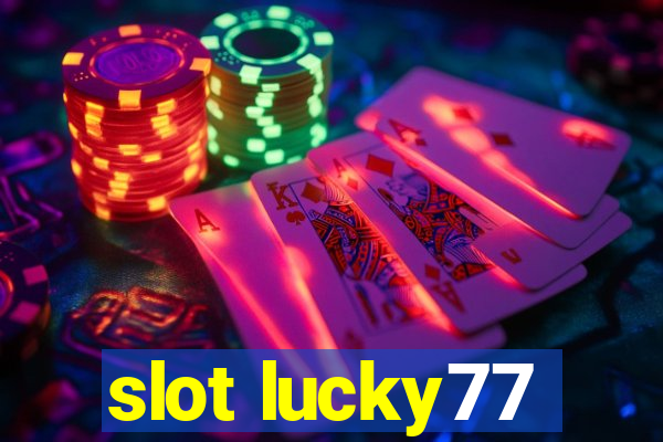 slot lucky77