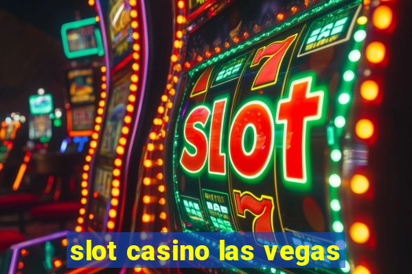 slot casino las vegas