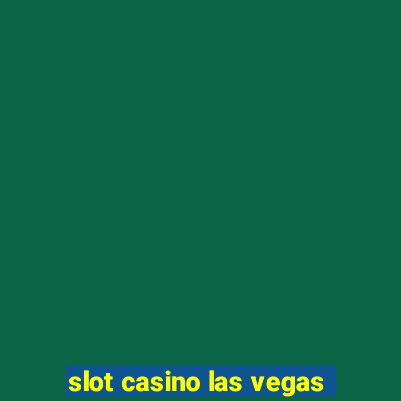 slot casino las vegas