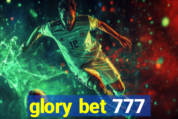 glory bet 777