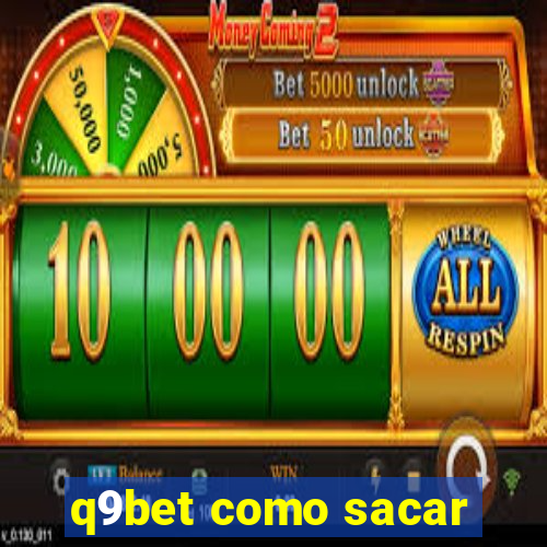 q9bet como sacar