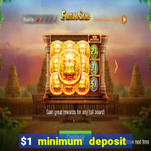 $1 minimum deposit casino australia 2019