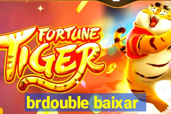 brdouble baixar