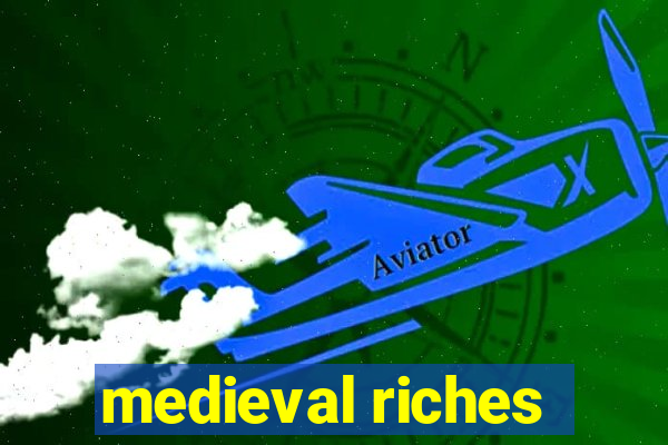 medieval riches