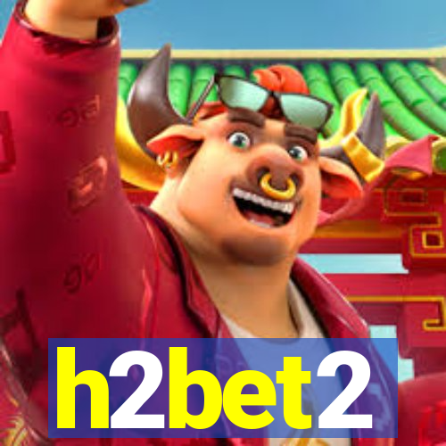 h2bet2