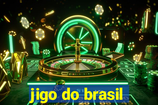 jigo do brasil