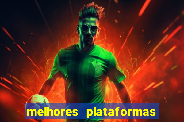 melhores plataformas de jogos slots