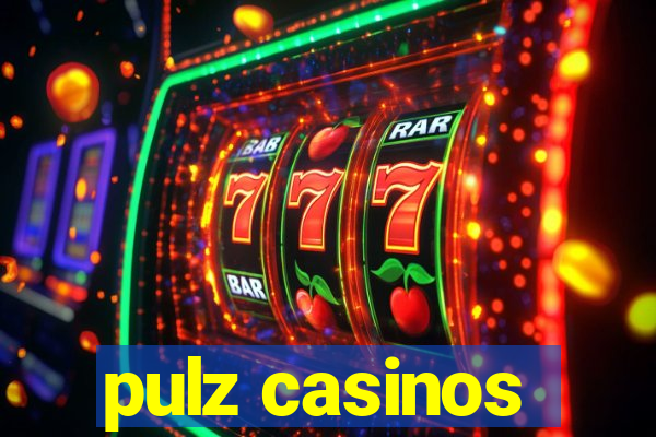 pulz casinos