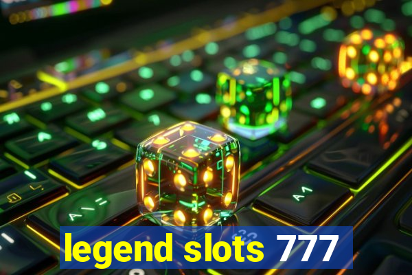 legend slots 777