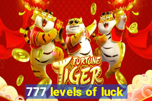 777 levels of luck