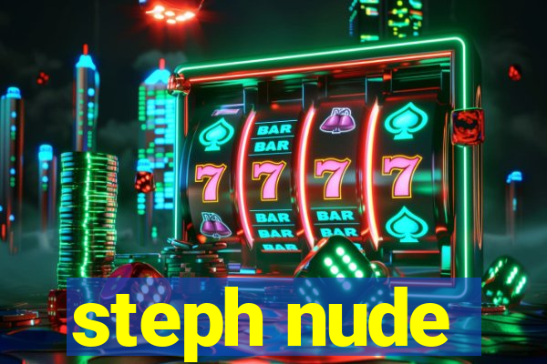 steph nude