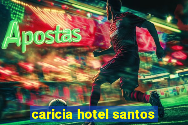 caricia hotel santos