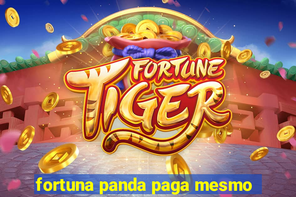 fortuna panda paga mesmo