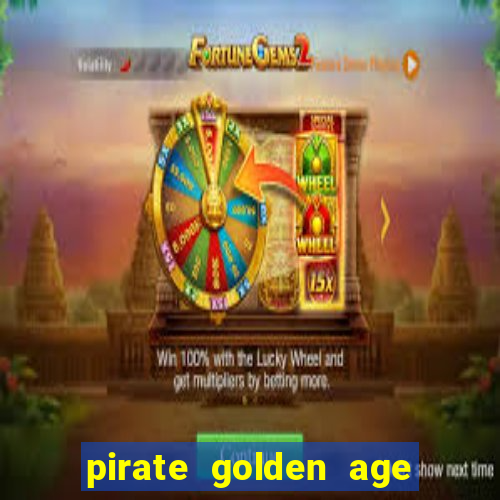 pirate golden age slot free play