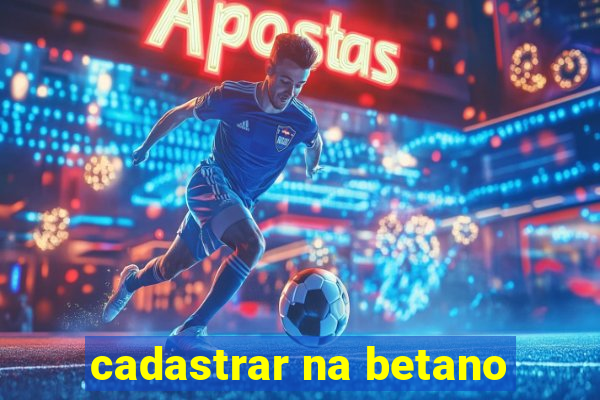 cadastrar na betano