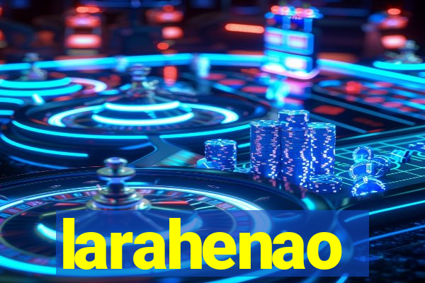 larahenao