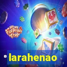 larahenao