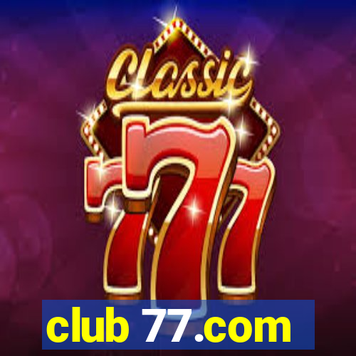 club 77.com