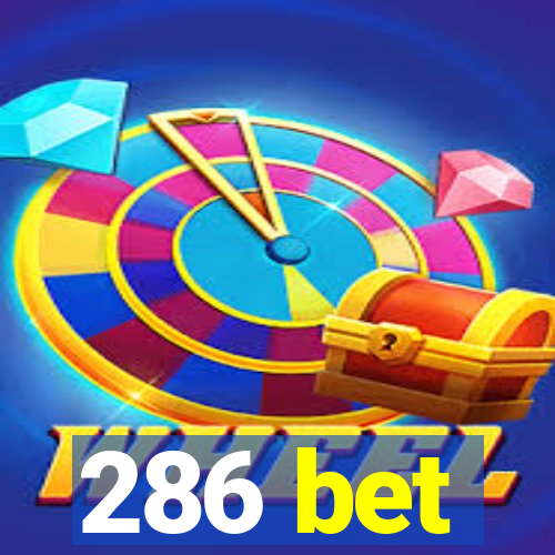 286 bet