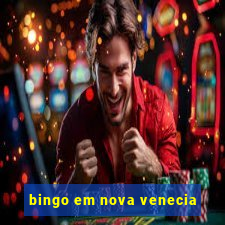 bingo em nova venecia