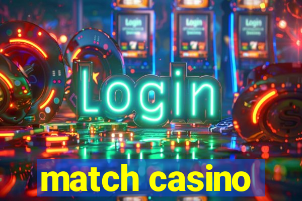 match casino