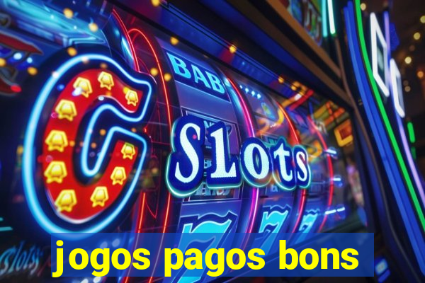 jogos pagos bons