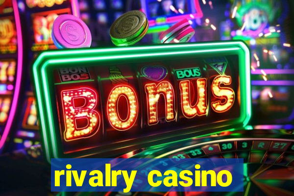 rivalry casino