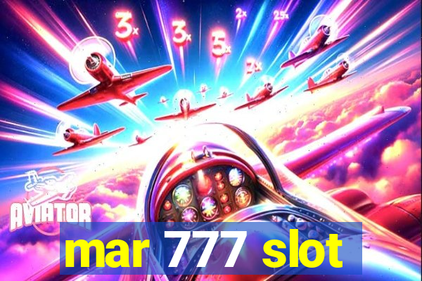 mar 777 slot